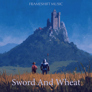 To a New World - Sword and Wheat by Frameshift Music, Alexandre Guiraud