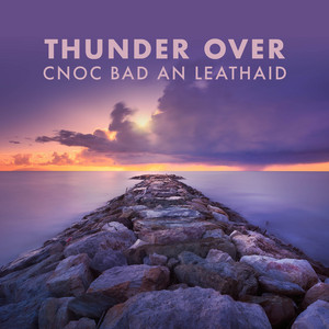 Thunder Over Cnoc Bad an Leathaid album