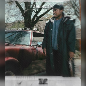 You Cant Stop The Rain by Jalen26k