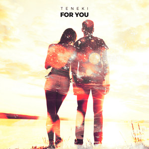For You by Teneki
