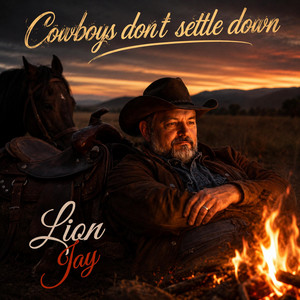 Cowboys don't settle down by Lion Jay