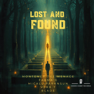 Lost and Found by Montener the Menace, Farma G, Micall Parknsun, Verb T, Blade