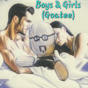 Boys & Girls (Goatee) by Goatee Man