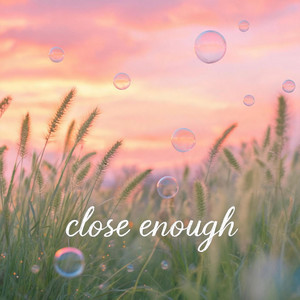 close.enough by After Mayday