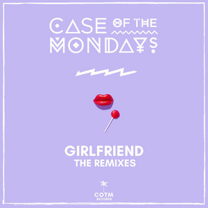 Girlfriend - Stund Remix by Case of the Mondays, Stund