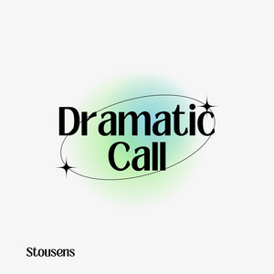 Dramatic Call - Radio Edit by Stousens