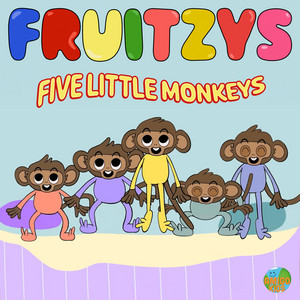 Five Little Monkeys by Fruitzys