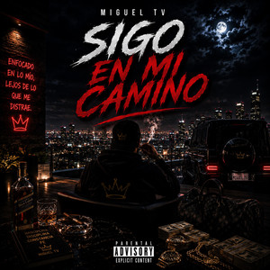 SIGO EN MI CAMINO by Miguel TV