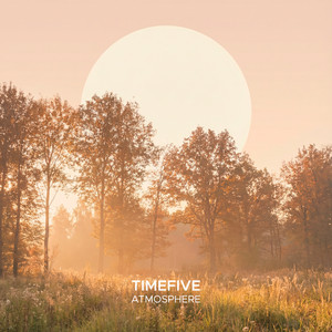 Atmosphere by Timefive