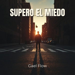 Supero el Miedo by Gael Flow