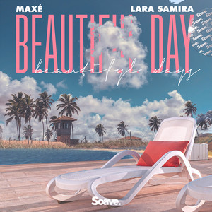 Beautiful Day by Maxe, Lara Samira