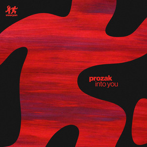 Into You by Prozak