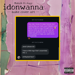 idonwanna by Maksik, AUGY