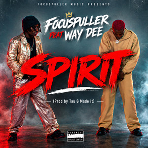 SPIRIT by Trexy FocusPuller, Way Dee