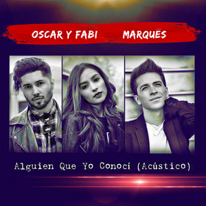 Alguien Que Yo Conocí (Acústico) [feat. Marques]