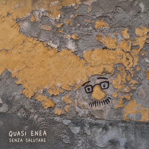 Senza Salutare by Quasi Enea