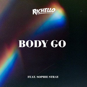 Body Go (feat. Sophie Stray) by Richello, Sophie Stray