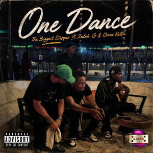 One Dance by The Biggest Nation, The Biggest Stepper, 2ulah G, Omni Kella