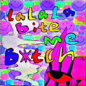 I feel just fine by lalala bite me b*tch