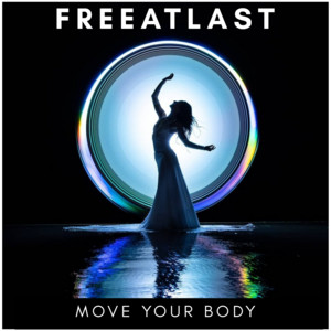 Move Your Body - Remix by FREEATLAST, Indigo, Sebastian Svahn