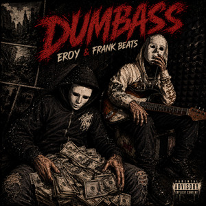 Dumbass by Frank Beats, Eroy