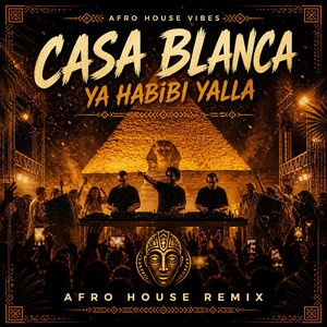 Casa Blanca Ya Habibi Yalla (Afro House) by ZANU