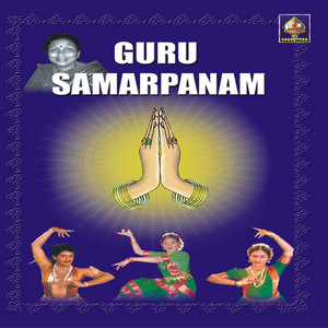 Guru Samarpanam - Classic Dance album