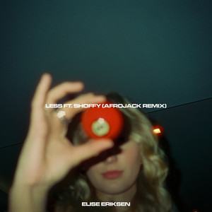 Less (feat. Shoffy) - Afrojack Remix by Elise Eriksen, Shoffy, AFROJACK