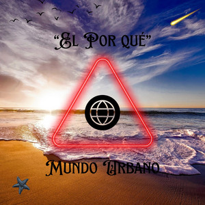 El Por Qué by Mundo Urbano Records