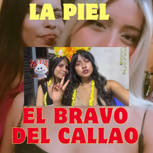 LA PIEL by EL BRAVO DEL CALLAO
