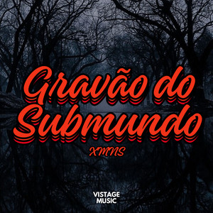 Gravão do Submundo by Xmns