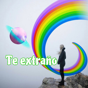 Te extraño