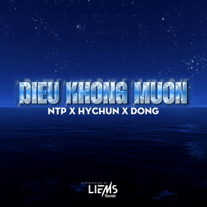 Ntp, Hychun & Đông - Điều Không Muốn