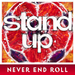 stand up by NEVER END ROLL