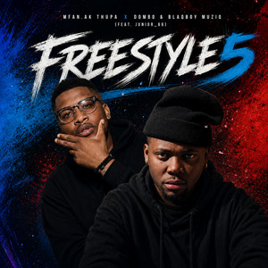 Freestyle 5 by Mfan.ak Thupa, DOMBO, Blaqboy Muziq, Junior_66