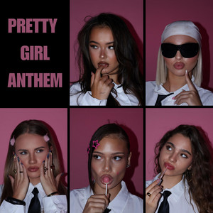 PRETTY GIRL ANTHEM by Chelsey Naomi