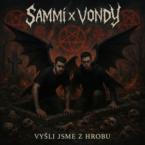 Sammicz - VYŠLI JSME Z HROBU (feat. VONDY)