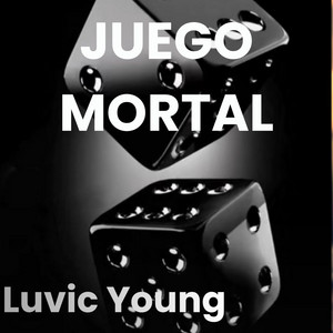 JUEGO MORTAL by Luvic Young