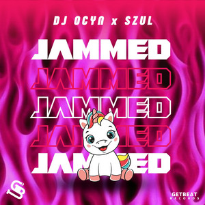 Jammed by DJ Ocyn, SZUL