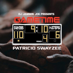 Gametime by DJ Jamminjoe, PATRICIO SWAYZEE