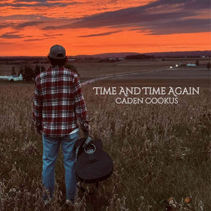 Time And Time Again by Caden Cookus