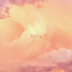 Ruhig