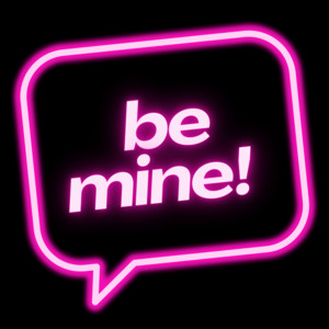 Be Mine!
