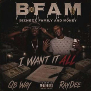 I Want It All by QB WAY