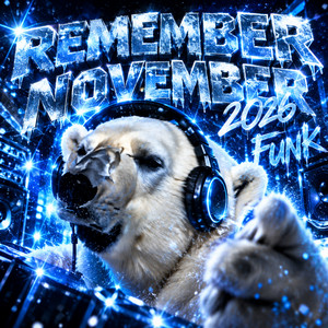 REMEMBER NOVEMBER 2026 FUNK - Extreme Slowed by Riversmelt, Biodie, DJ FYP