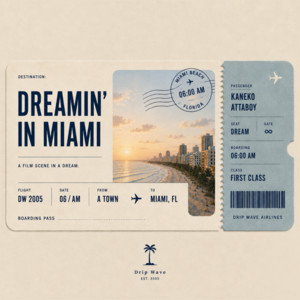 Dreamin’ in Miami (feat. Kaneko & attaboy) by Drip Wave, Kaneko, attaboy