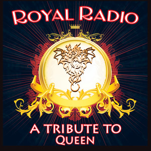 Royal Radio: A Tribute to Queen