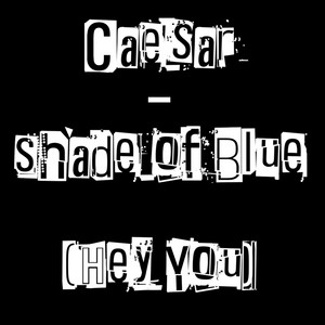 Shade of Blue - Radio Edit by caesar