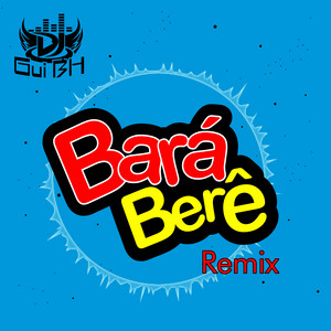 Bará Berê - Remix