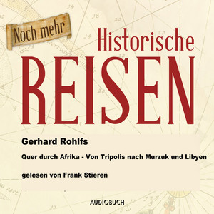 Quer durch Afrika - Von Tripolis nach Murzuk in Libyen (Lesung in Auszügen)